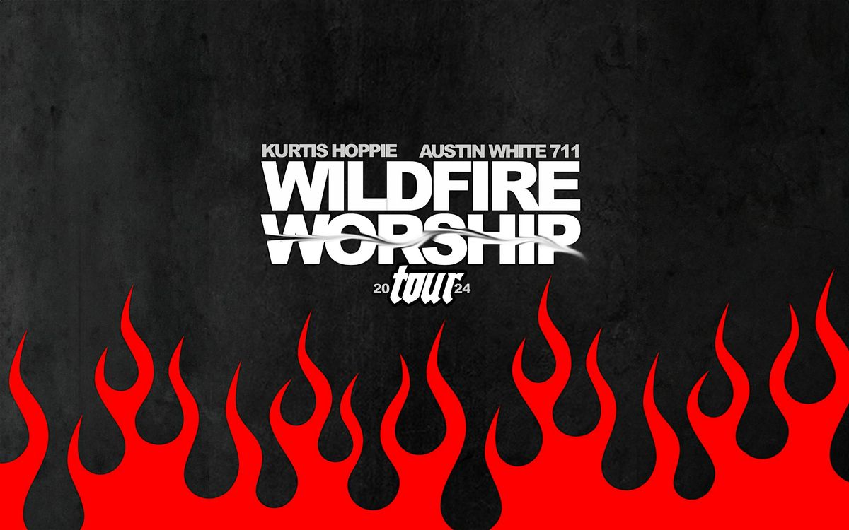 Wildfire Worship Tour (Kurtis Hoppie & Austin White 711) Houston, TX