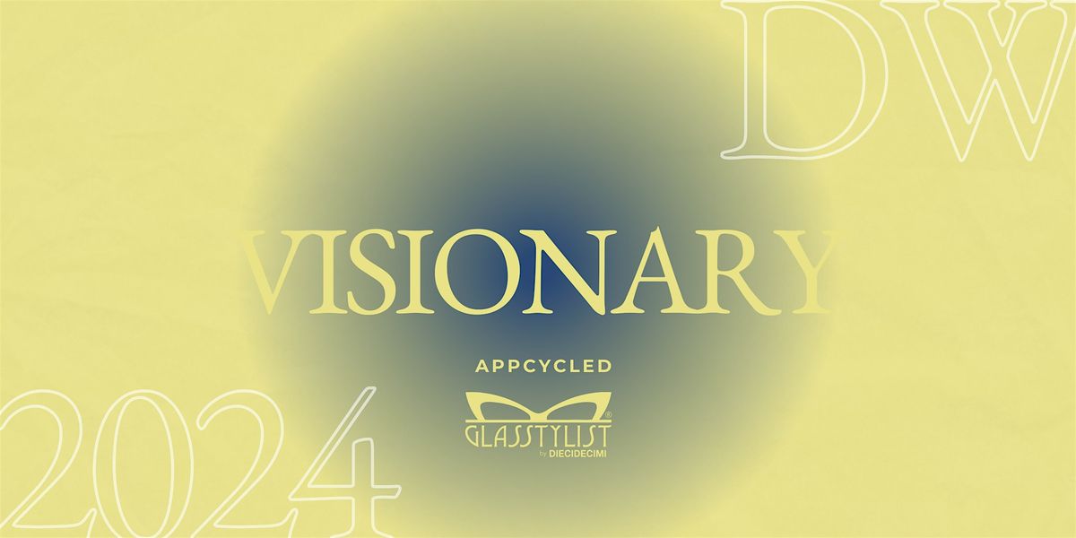Visionary - \u267b\ufe0f Design Week 2024 by Appcycled and DieciDecimi