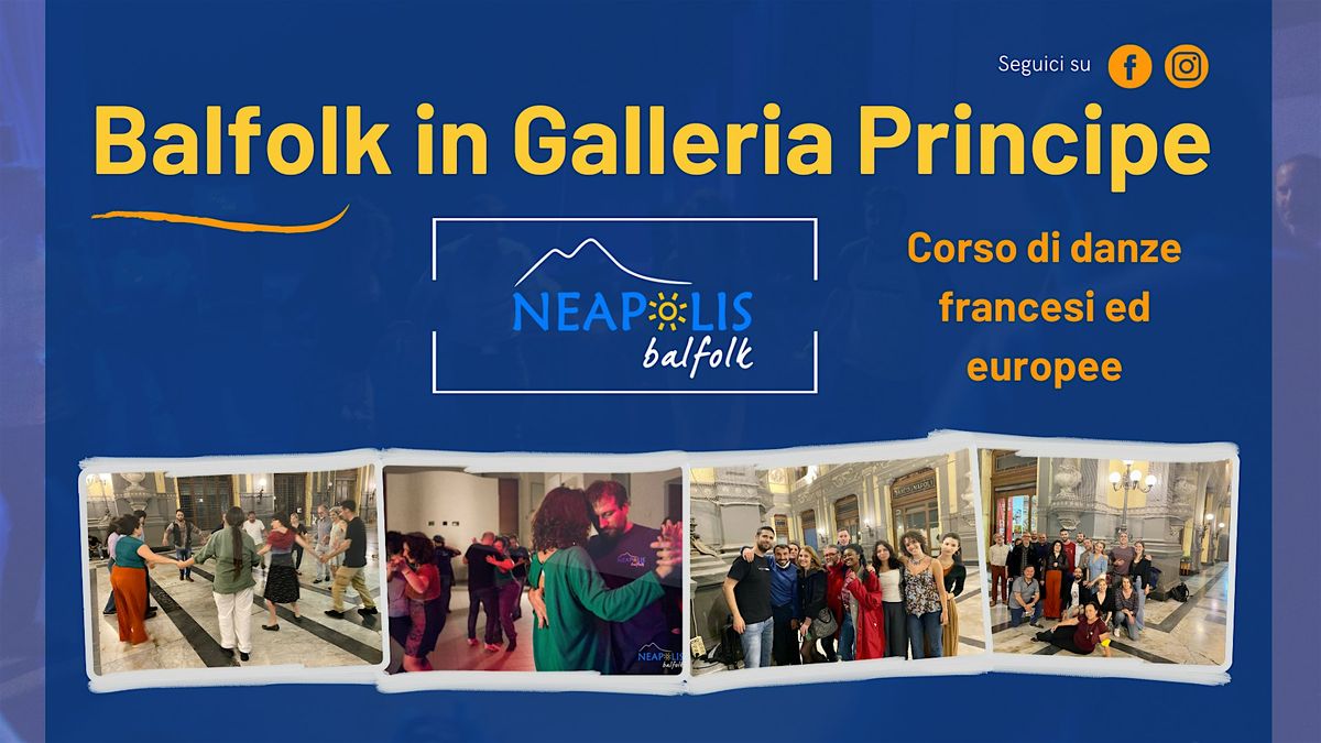 Balfolk in Galleria Principe di Napoli - Corso di danze francesi ed europee