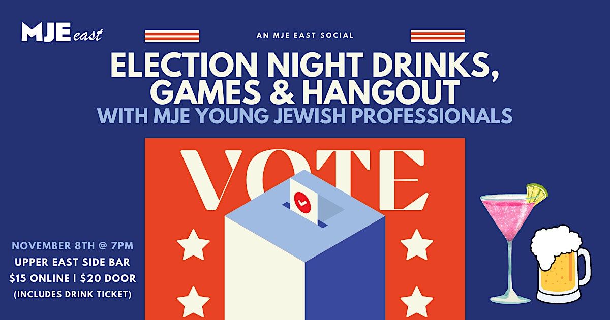 MJE East Election Night Social 20s & 30s YJPs Drinks, Games & Hangout, Upper East Side Bar
