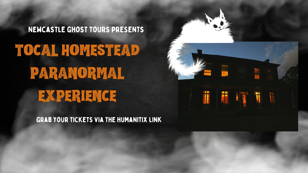 Tocal Homestead Paranormal Experience SATURDAY 21st  DECEMBER 2024