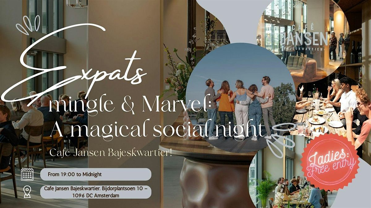 Expats mingle & Marvel: A magical social night @ Caf\u00e9 Jansen Bajeskwartier