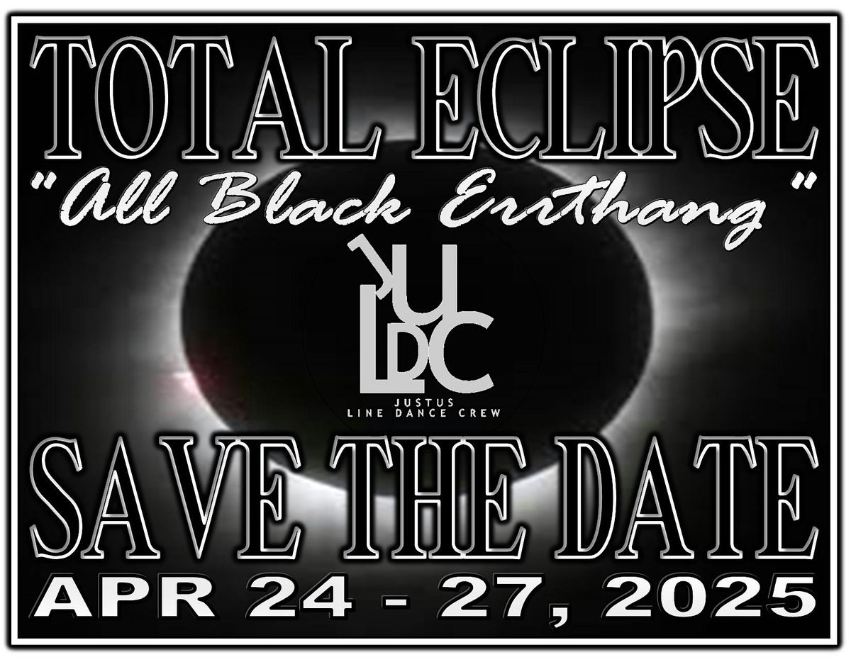 JustUs LDC Presents A Total Eclipse (ALL BLACK ERRTHANG)