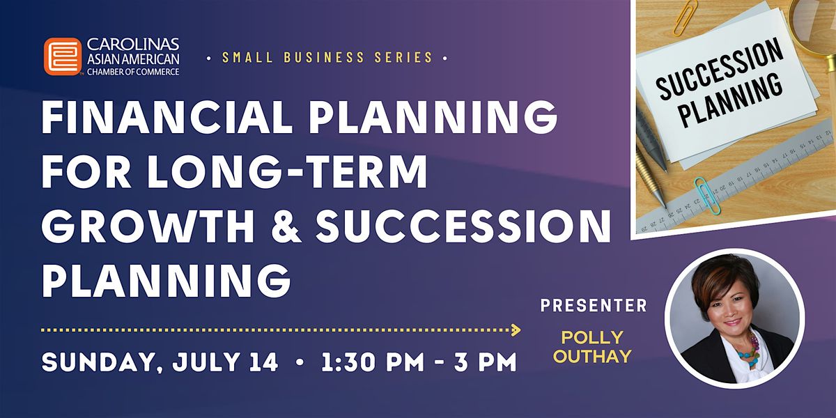 Financial Planning for Long-Term Growth and Succession Planning