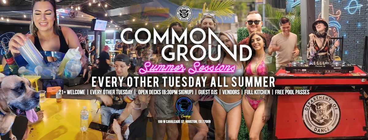 Common Ground : Summer Sessions 2024 OPEN DECKS BY THE POOL! | 7PM (6:30 Open Decks Signup)