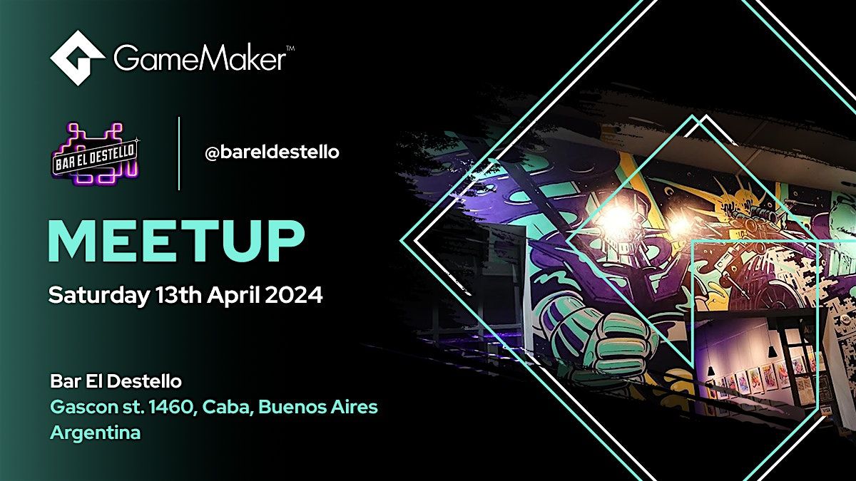 GameMaker Argentina Meetup  @  El Destello Buenos Aires