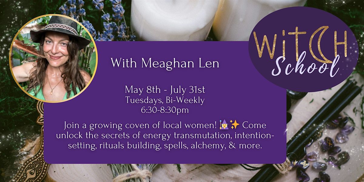 Witch School 101 with Meaghan Len