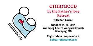 2024 Embraced Retreat - Winnipeg