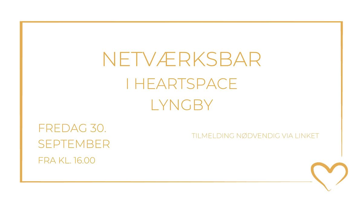 Netv\u00e6rksbar i HeartSpace Lyngby