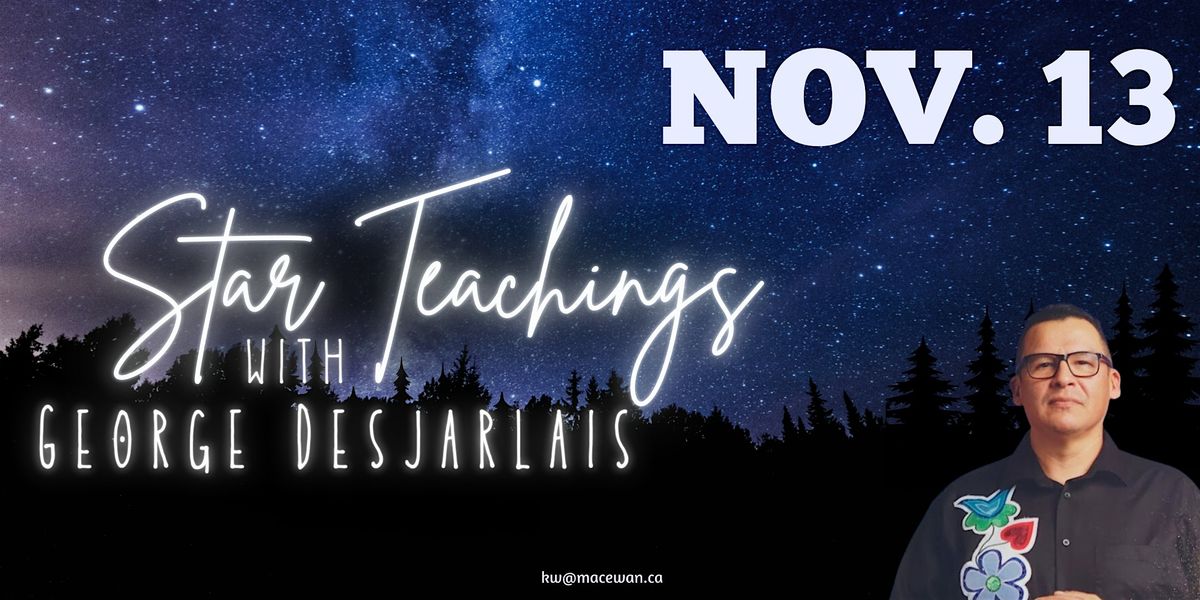 Star Teachings with George Desjarlais