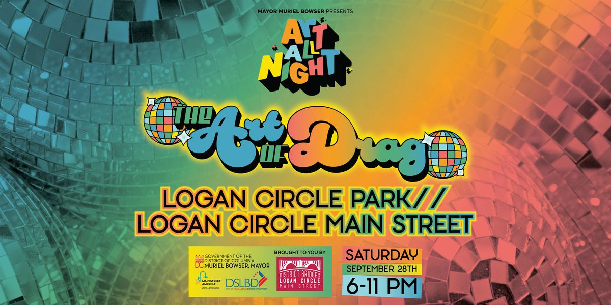 Logan Circle Art All Night - The Art of Drag