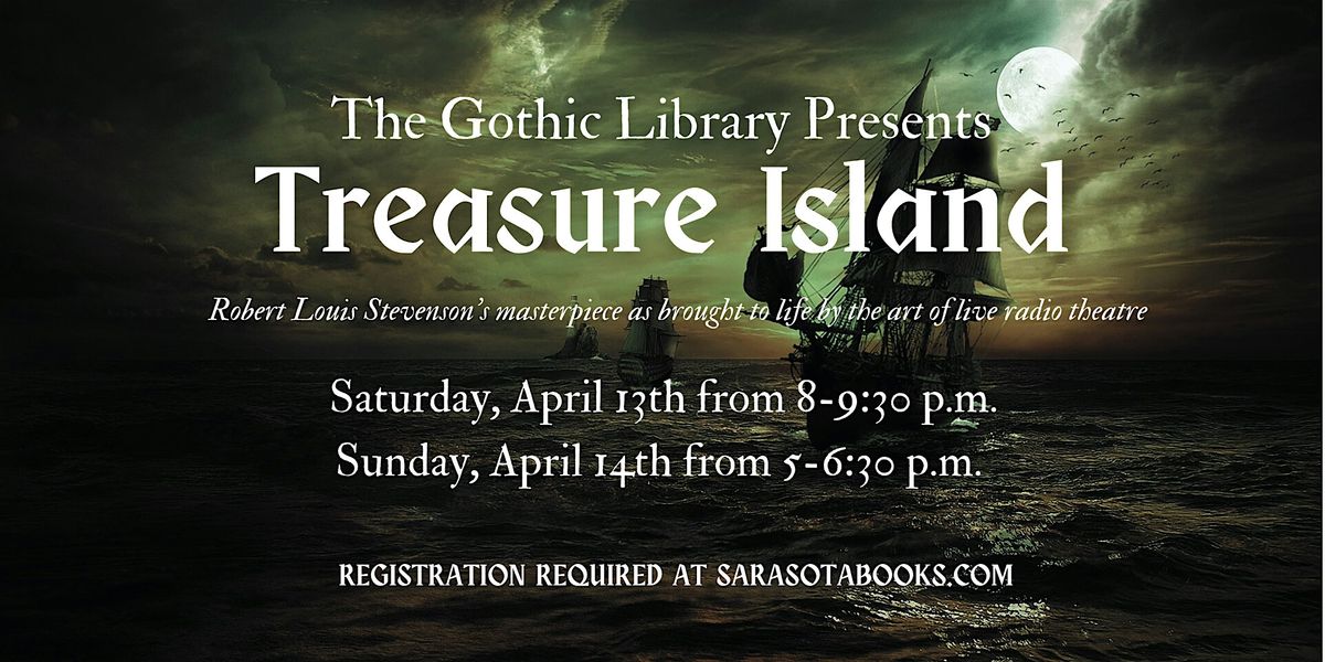 The Gothic Library Presents "Treasure Island"