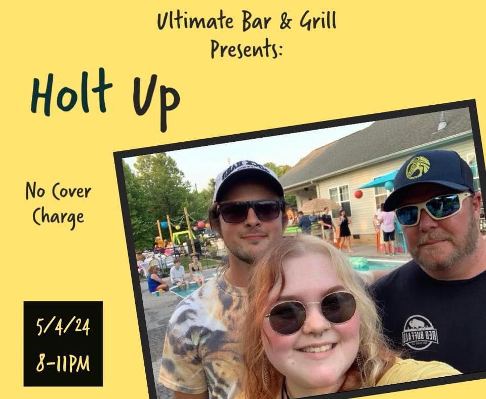 Holt Up Live @ Ultimate Bar & Grill 