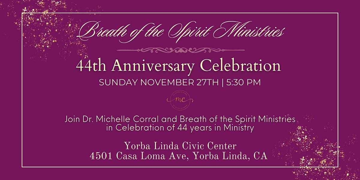 44th Anniversary Breath of the Spirit Celebration