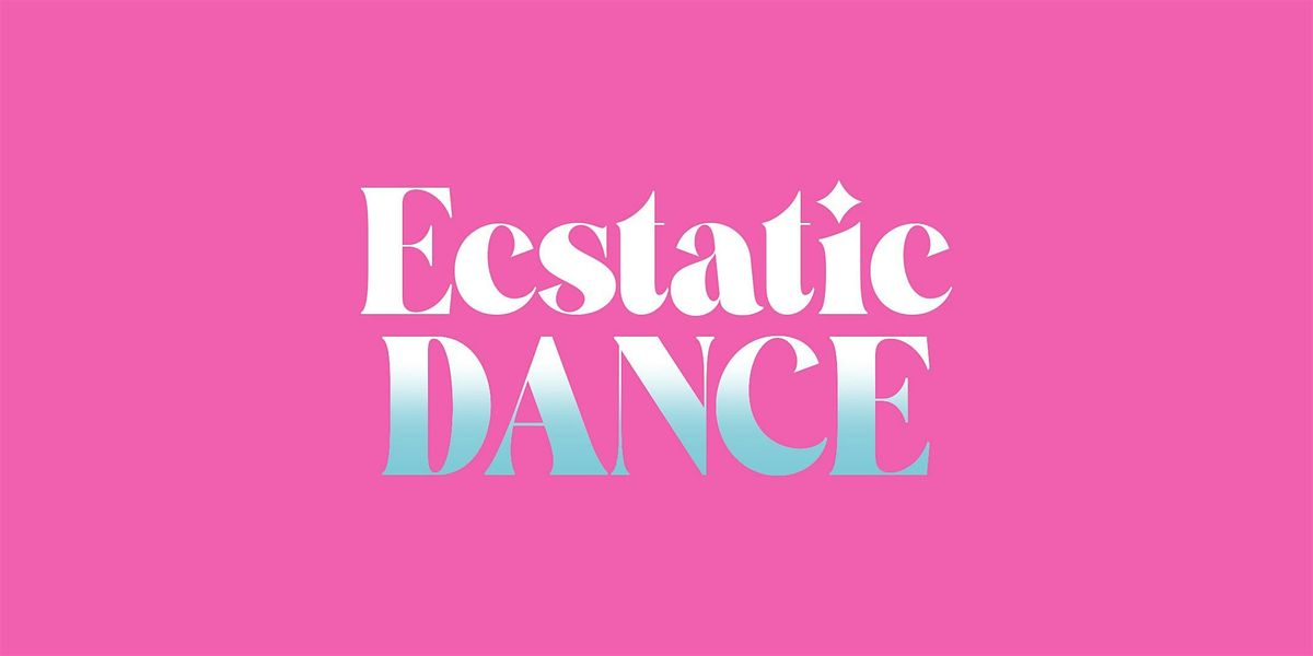 ECSTATIC DANCE