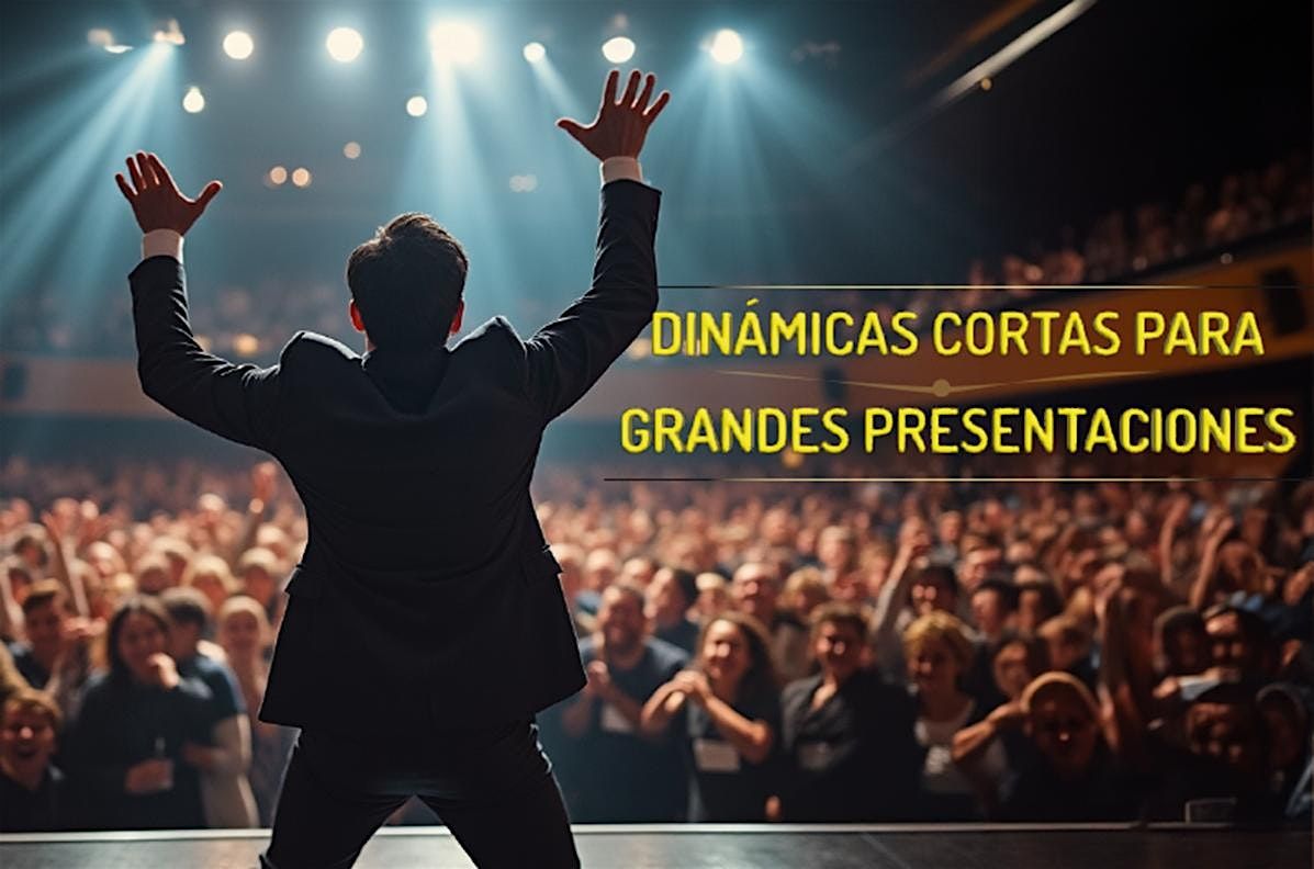 Din\u00e1micas cortas para grandes presentaciones