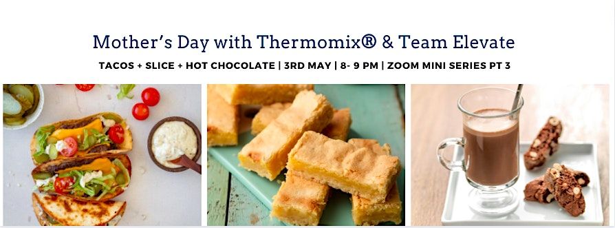 Mother's Day with Thermomix\u00ae  & Team Elevate