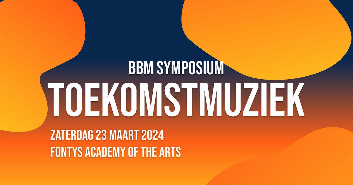 BBM Symposium Toekomstmuziek