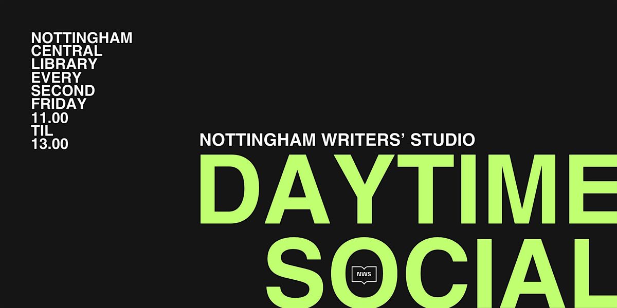 Nottingham Writers'  Studio Daytime Social