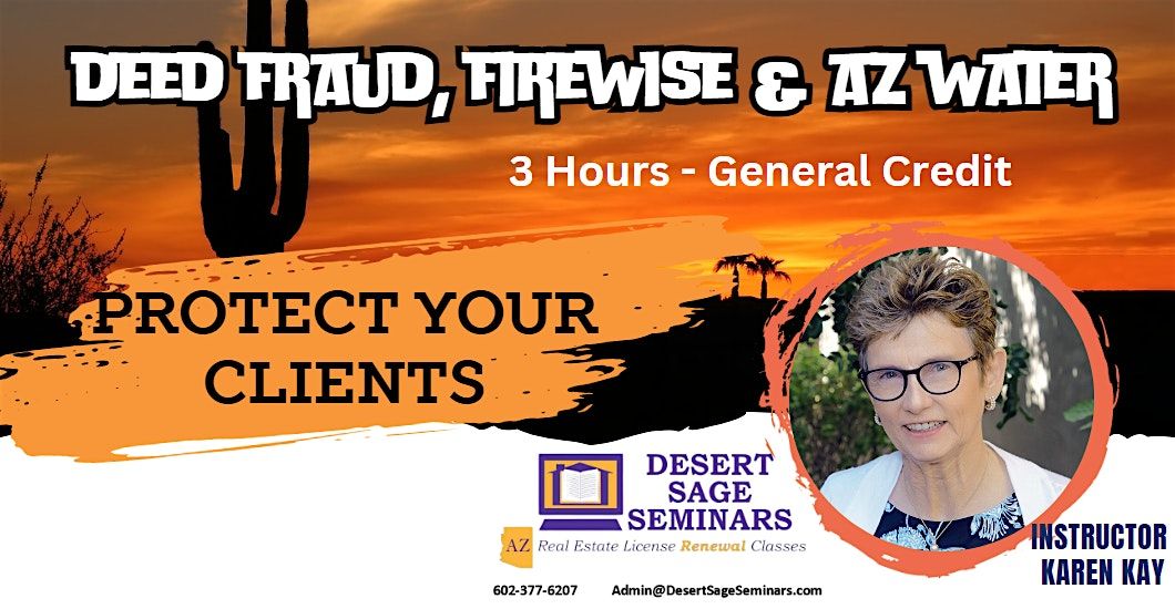 Deed Fraud,  Firewise and AZ Water - 3 Hours General Credit CE