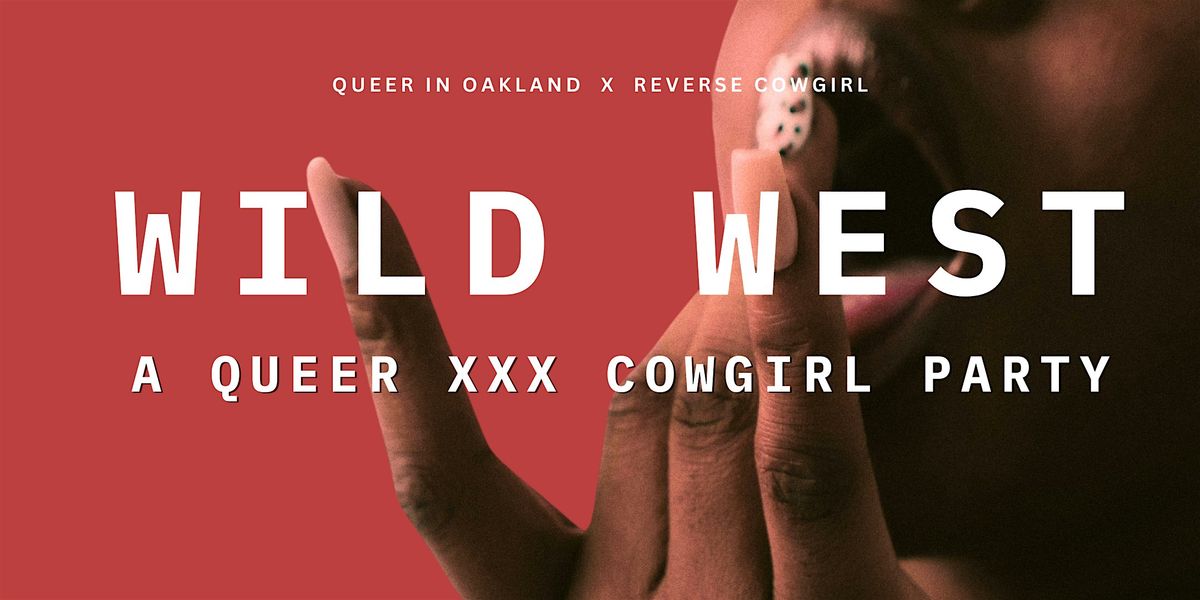 WILD WEST: A Queer Cowgirl Party