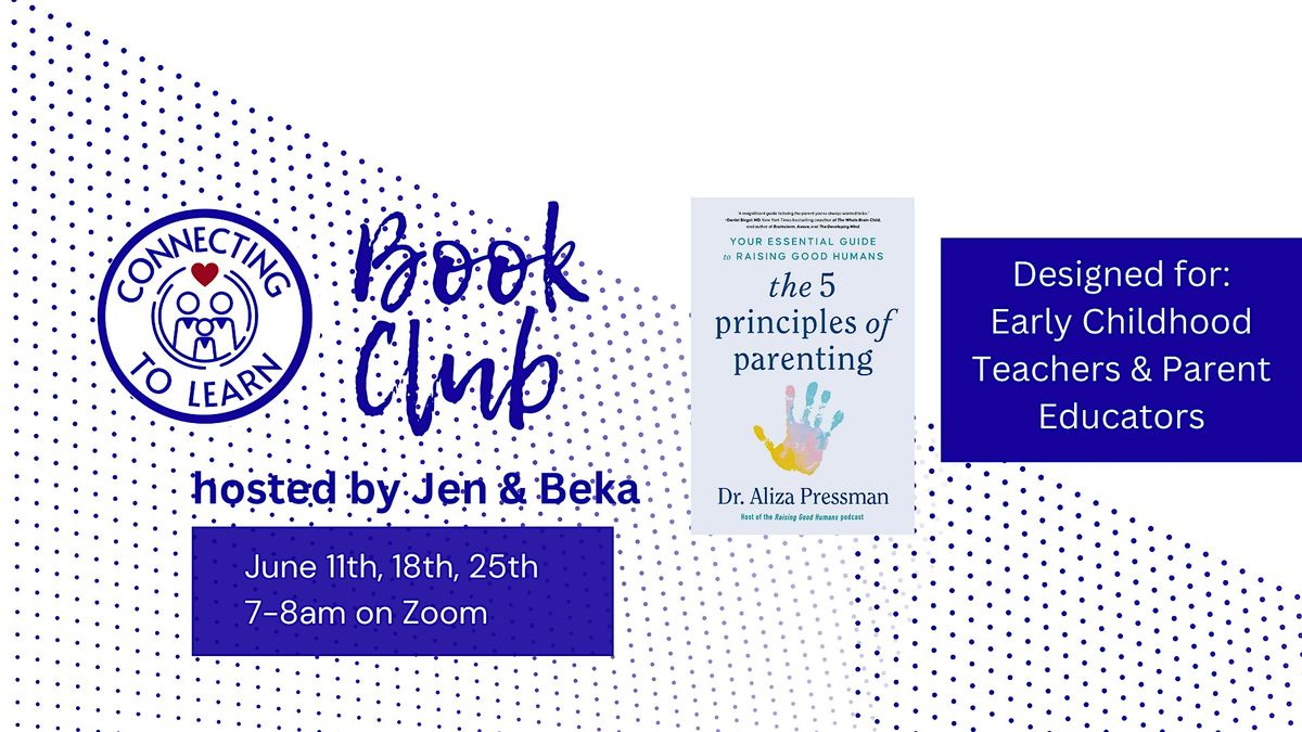 Connecting to Learn Book Club: The 5 Principles of Parenting