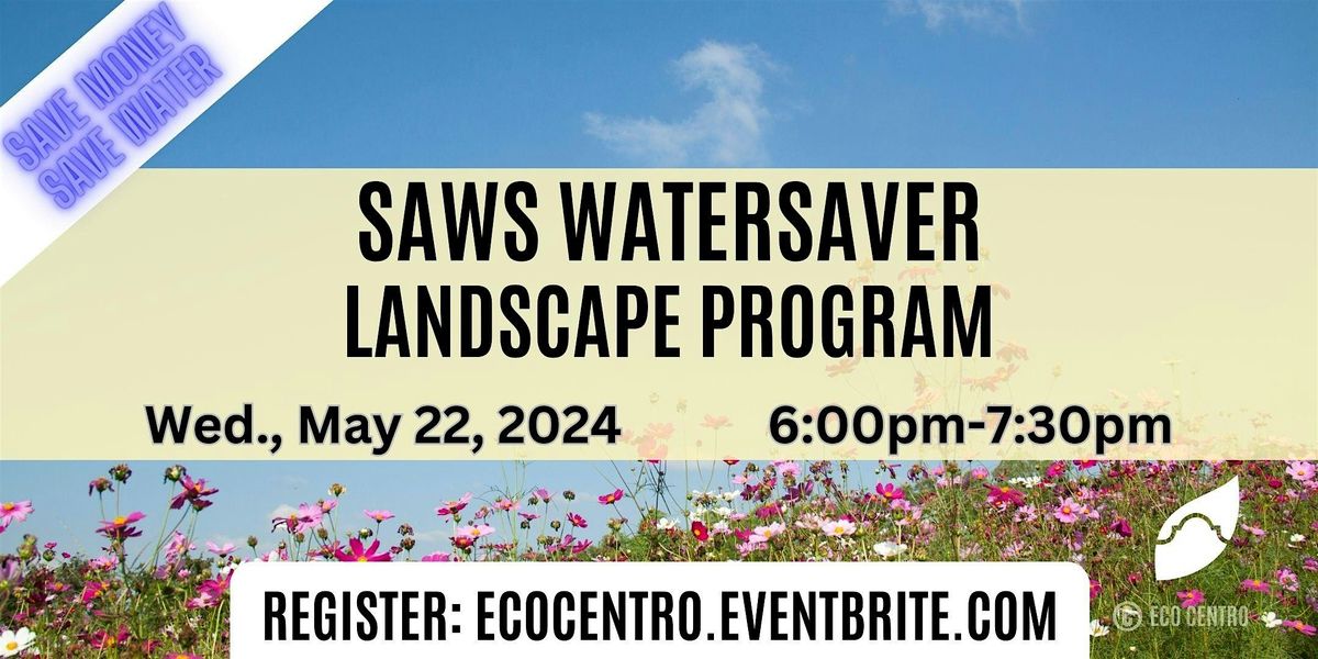 SAWS WaterSaver Landscape Program  In Person Workshop