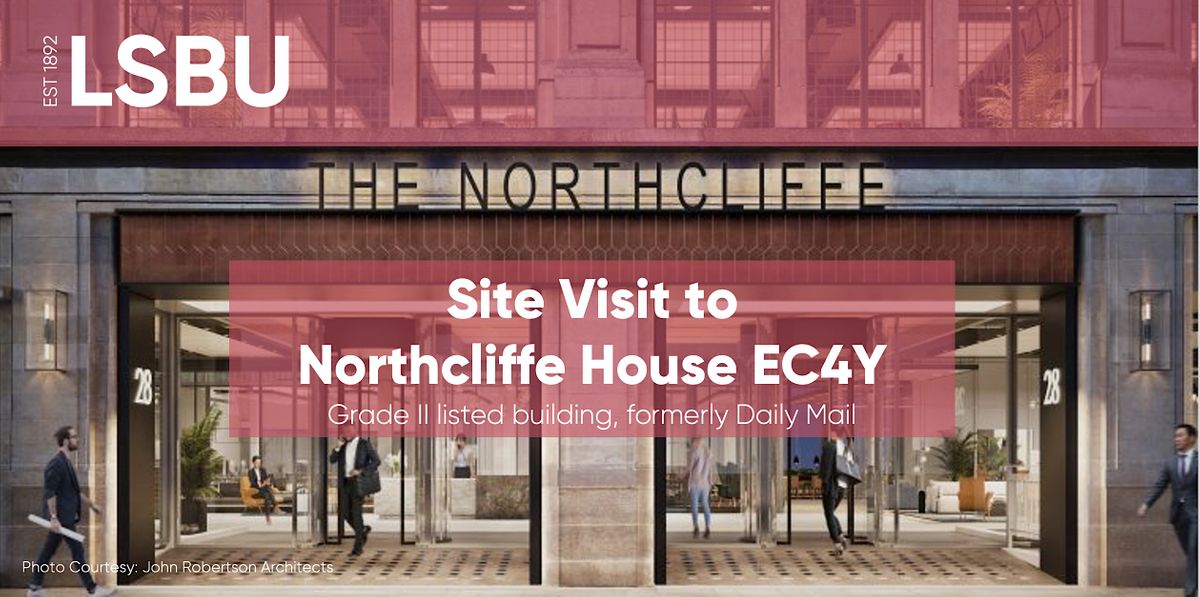 Site Visit to  Northcliffe House EC4Y