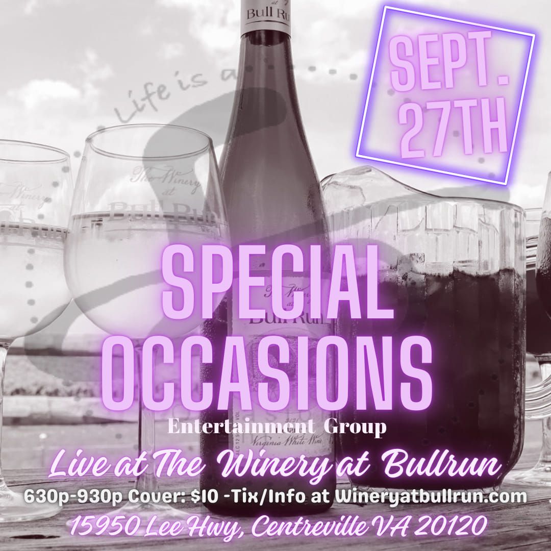 SEPT. 27TH  - SPECIAL OCCASIONS ENT at THE WINERY AT BULLRUN CENTREVILLE VA