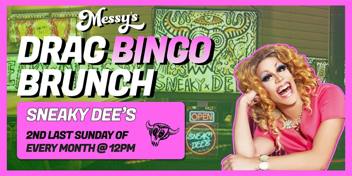 Messy's Drag Bingo Brunch @ Sneaky Dee's
