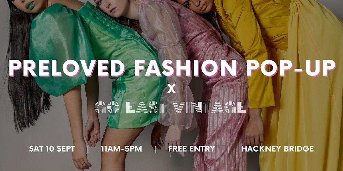 PRELOVED FASHION POP-UP X GO EAST VINTAGE