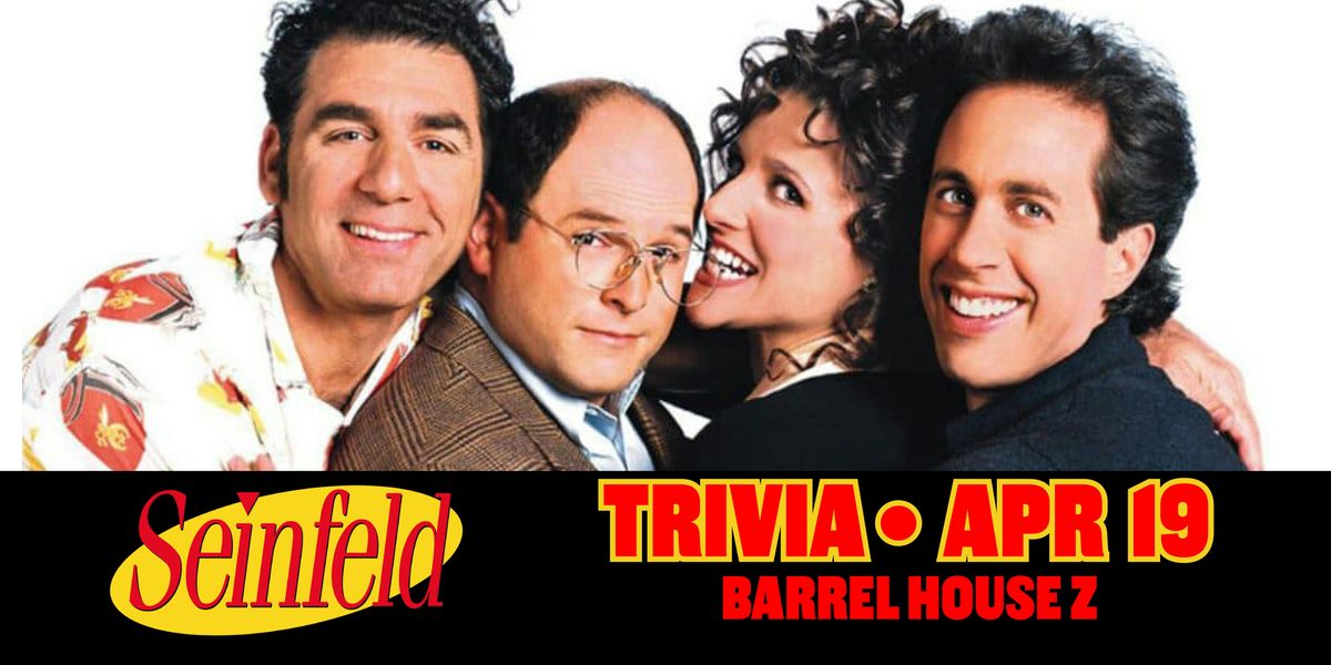 Seinfeld Trivia at Barrel House Z, BarrelHouse Z, Weymouth, 19 April 2024