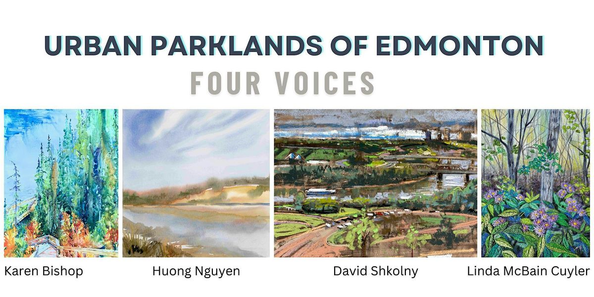 Art Exhibit - Urban Parklands of Edmonton Four Voices