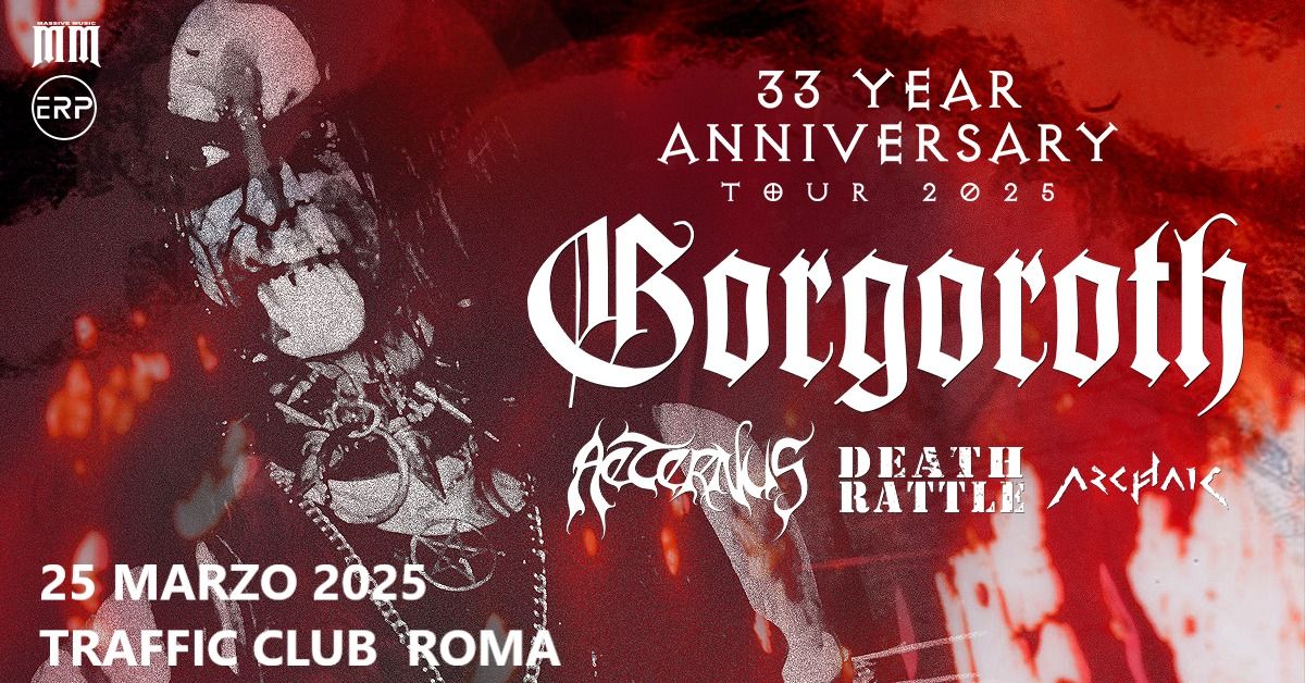 GORGOROTH + Aeternus + Death Rattle + Archaic | Traffic club, Roma