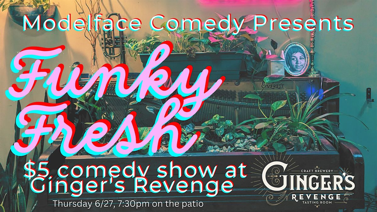 Funky Fresh Comedy at Ginger's Revenge