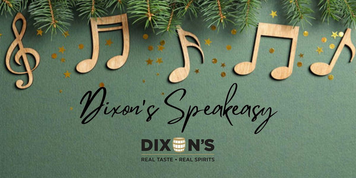 Dixon's Speakeasy - Night #1