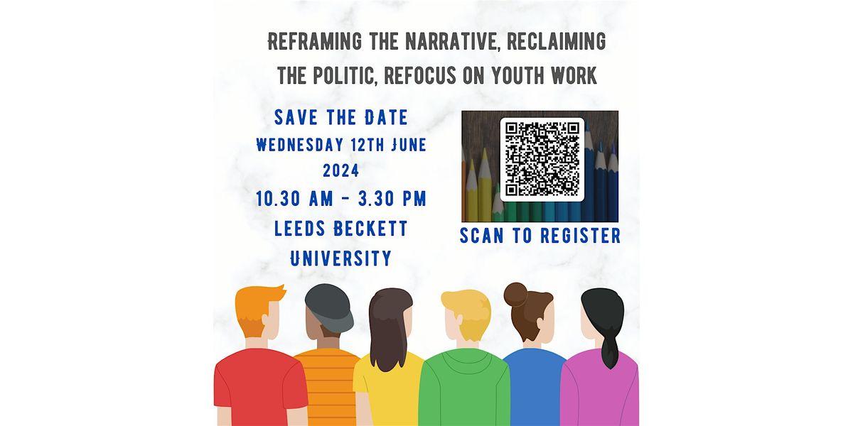 Reframing the narrative, reclaiming the politic, refocus on youth work