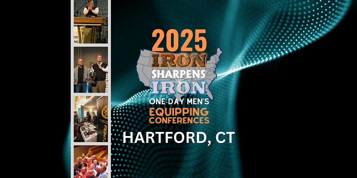 Hartford, CT Iron Sharpens Iron Conference