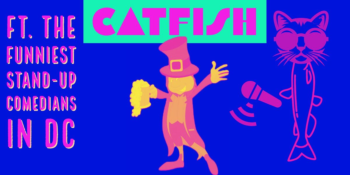 Catfish Stand-Up Comedy at Shenanigan\u2019s Irish Pub