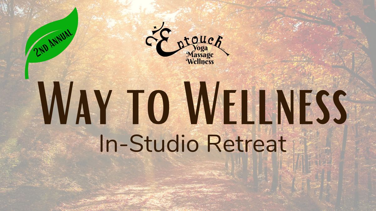 Way to Wellness In-Studio Retreat 