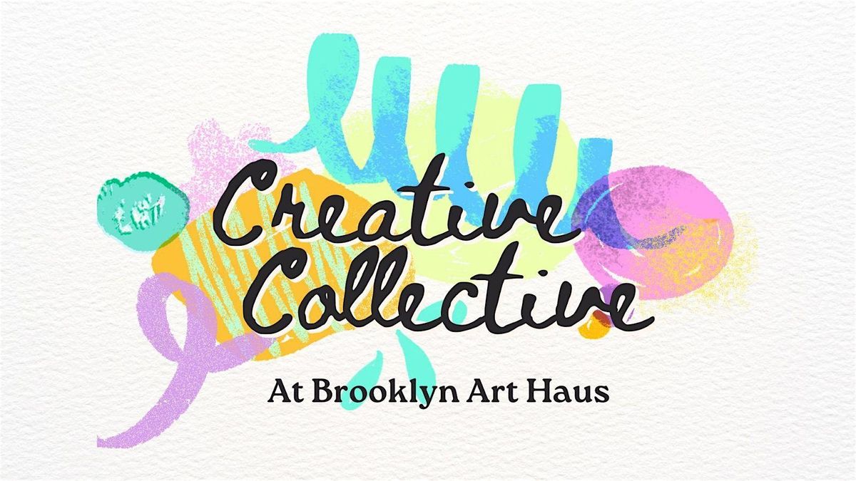 Creative Collective at Brooklyn Art Haus