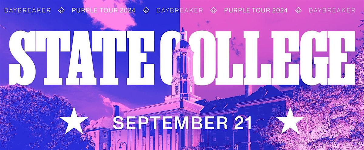 DAYBREAKER STATE COLLEGE \/\/ PURPLE TOUR \/\/ SEPT 21