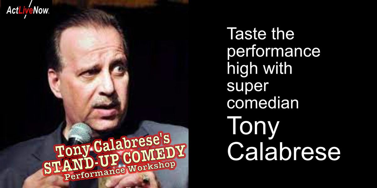 Stand-Up Comedy Performance Workshop with Tony Calabrese