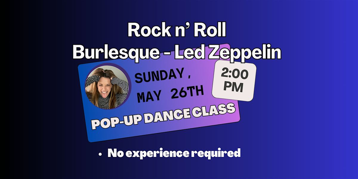 Rock n' Roll Burlesque Class - Led Zeppelin