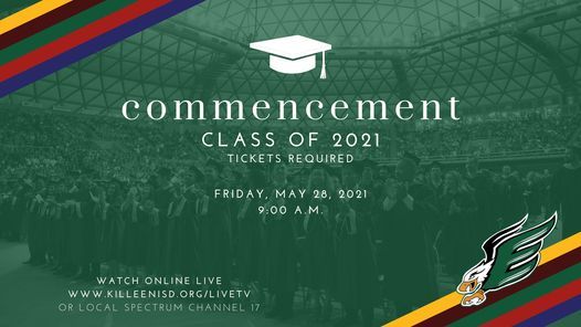 C E Ellison High School Graduation Ceremony Bell County Expo Center Belton 28 May 2021 2022 Graduation Ellison High Schoo June 2022