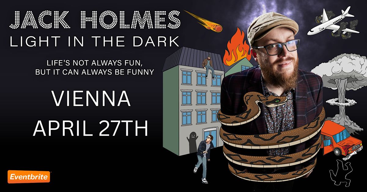 Vienna English Comedy: Jack Holmes - Light in the Dark