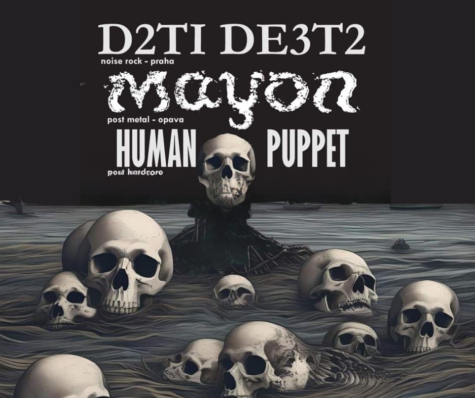 hluk na \u010dtverce: D\u011aTI DE\u0160T\u011a \/ HUMAN PUPPET \/ MAYON