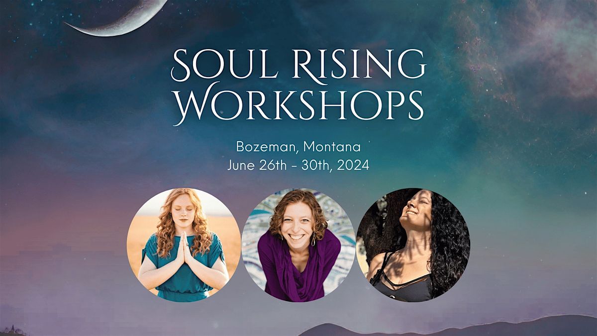 Soul Rising Bozeman Workshops - ReikiCafe University