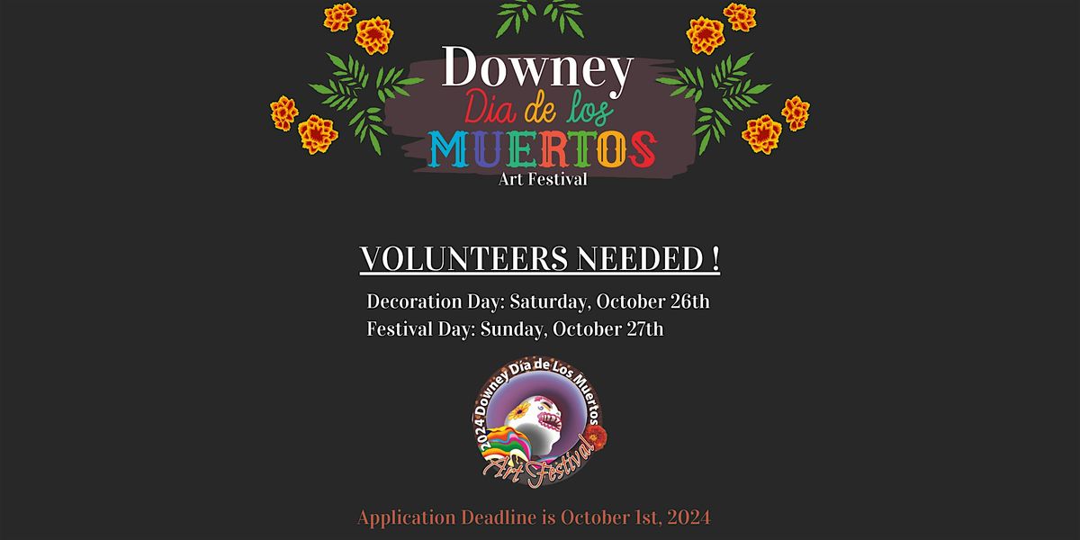 Volunteer- Downey D\u00eda de Los Muertos Art Festival & Decoration Day