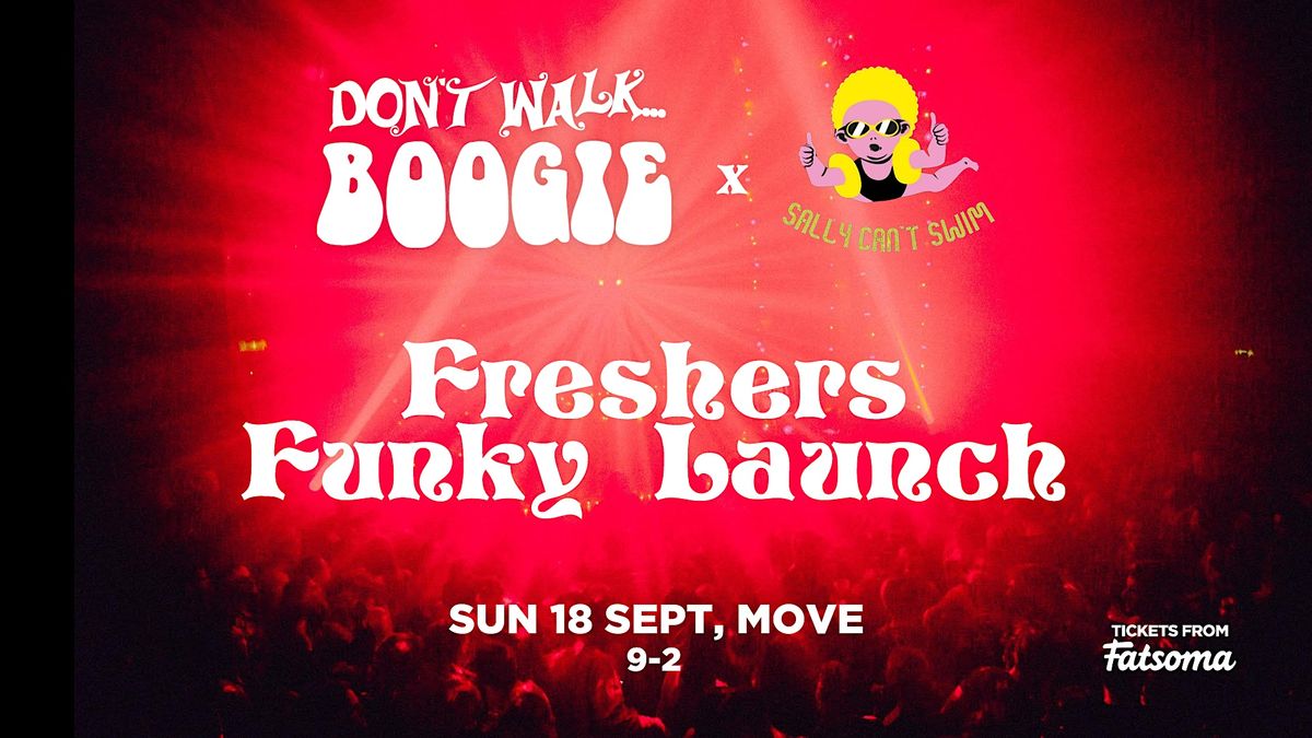 Funky Exeter Exeter Freshers Funky Launch, Move, Exeter, 18 September to 19 September